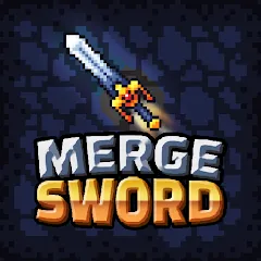 Скачать взломанную Merge Sword :Idle Merged Sword (Мерж Сворд)  [МОД Unlimited Money] - полная версия apk на Андроид