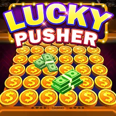 Скачать взломанную Lucky Cash Pusher Coin Games (Лаки Кэш Пушер Коин Геймс)  [МОД Menu] - стабильная версия apk на Андроид